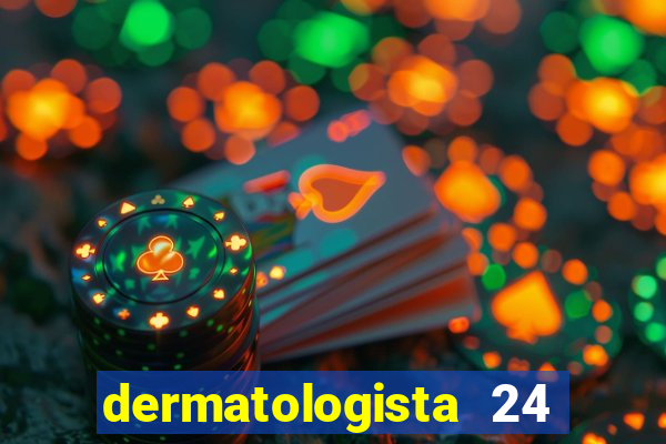 dermatologista 24 horas sp